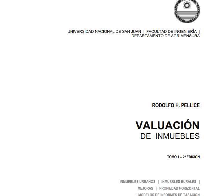 «Valuación de Inmuebles tomo 1 y 2» por el Ing. Agrim. Rodolfo Pellice